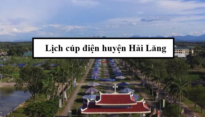 Lịch cúp điện huyện Hải Lăng