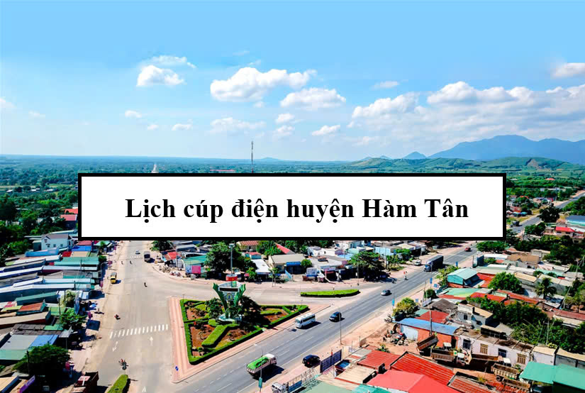 Lịch cúp điện huyện Hàm Tân