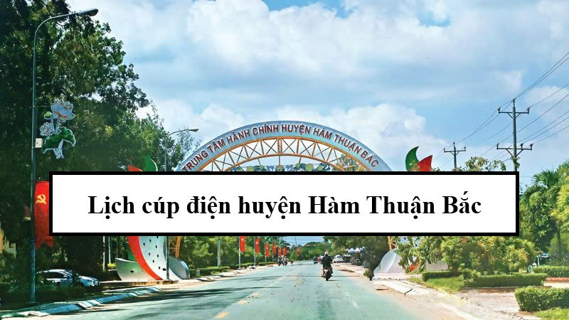 Lịch cúp điện huyện Hàm Thuận Bắc