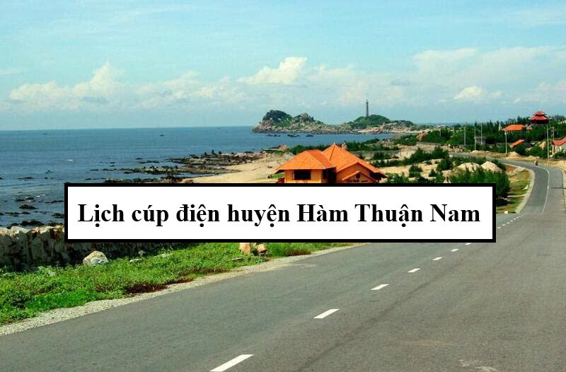 Lịch cúp điện huyện Hàm Thuận Nam