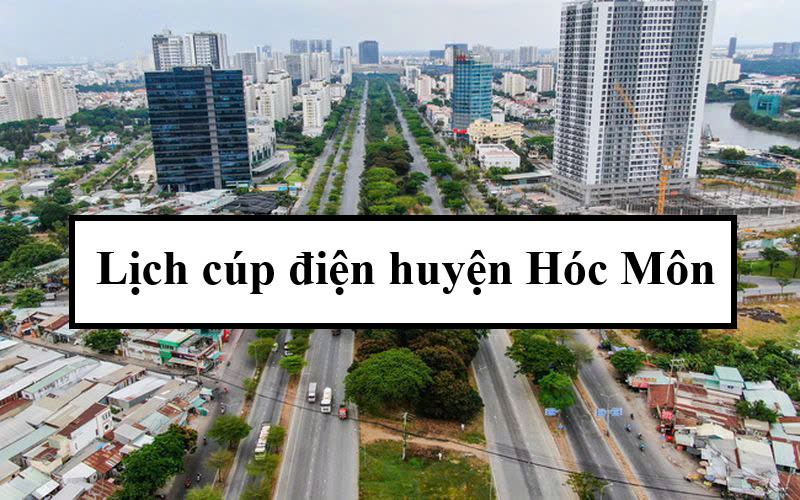 Lịch cúp điện huyện Hóc Môn