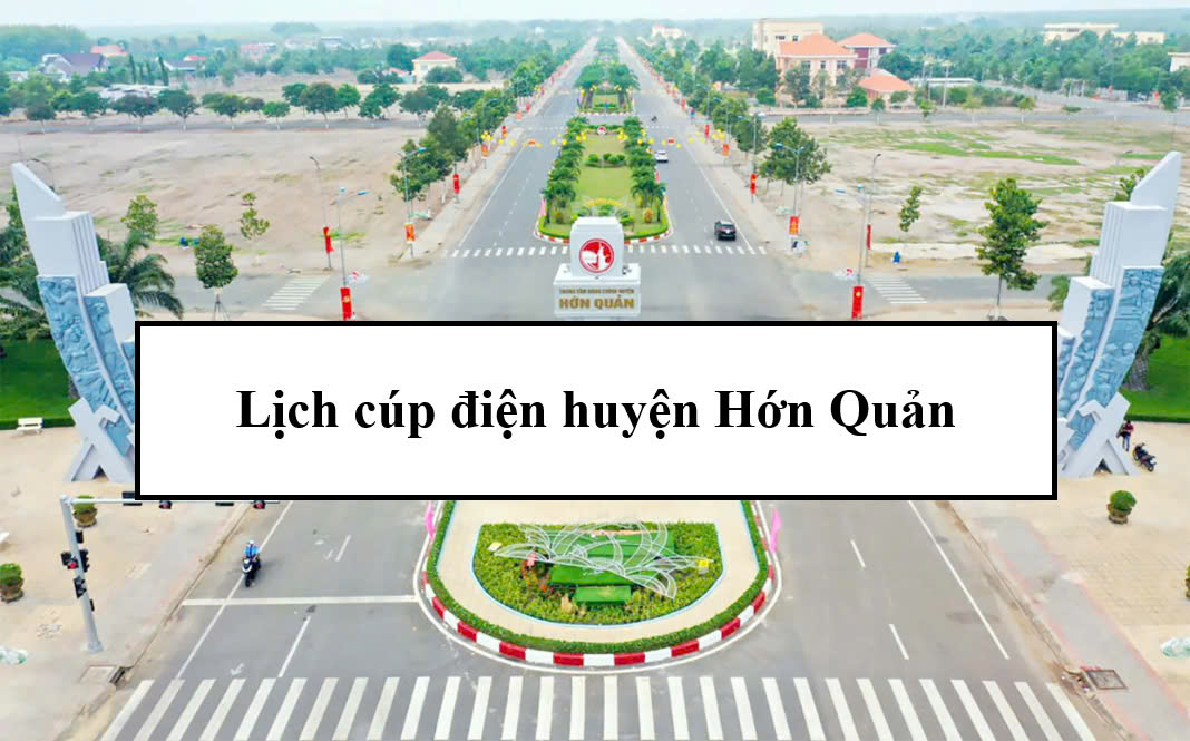 Lịch cúp điện huyện Hớn Quản