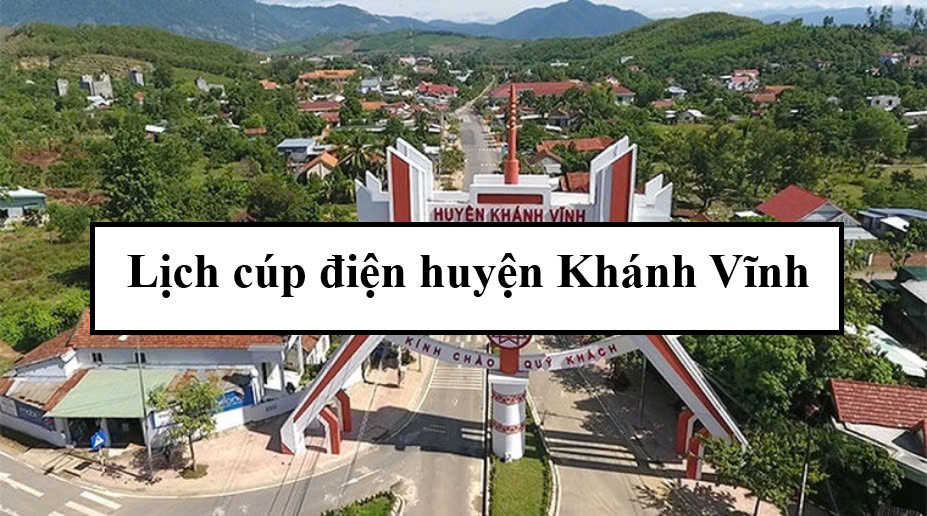 Lịch cúp điện huyện Khánh Vĩnh