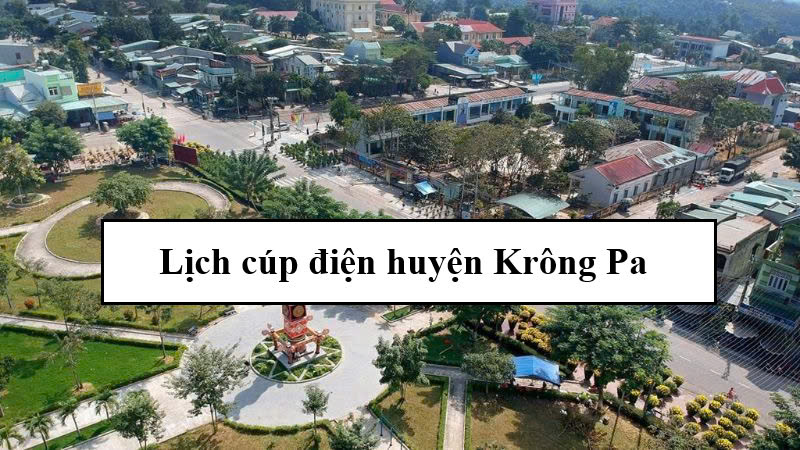 Lịch cúp điện huyện Krông Pa