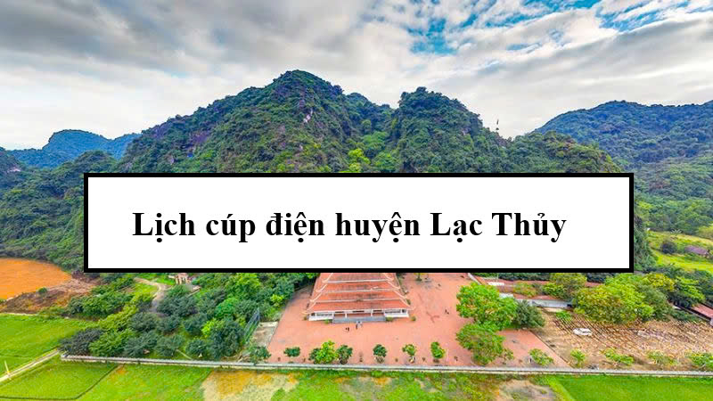 Lịch cúp điện huyện Lạc Thủy