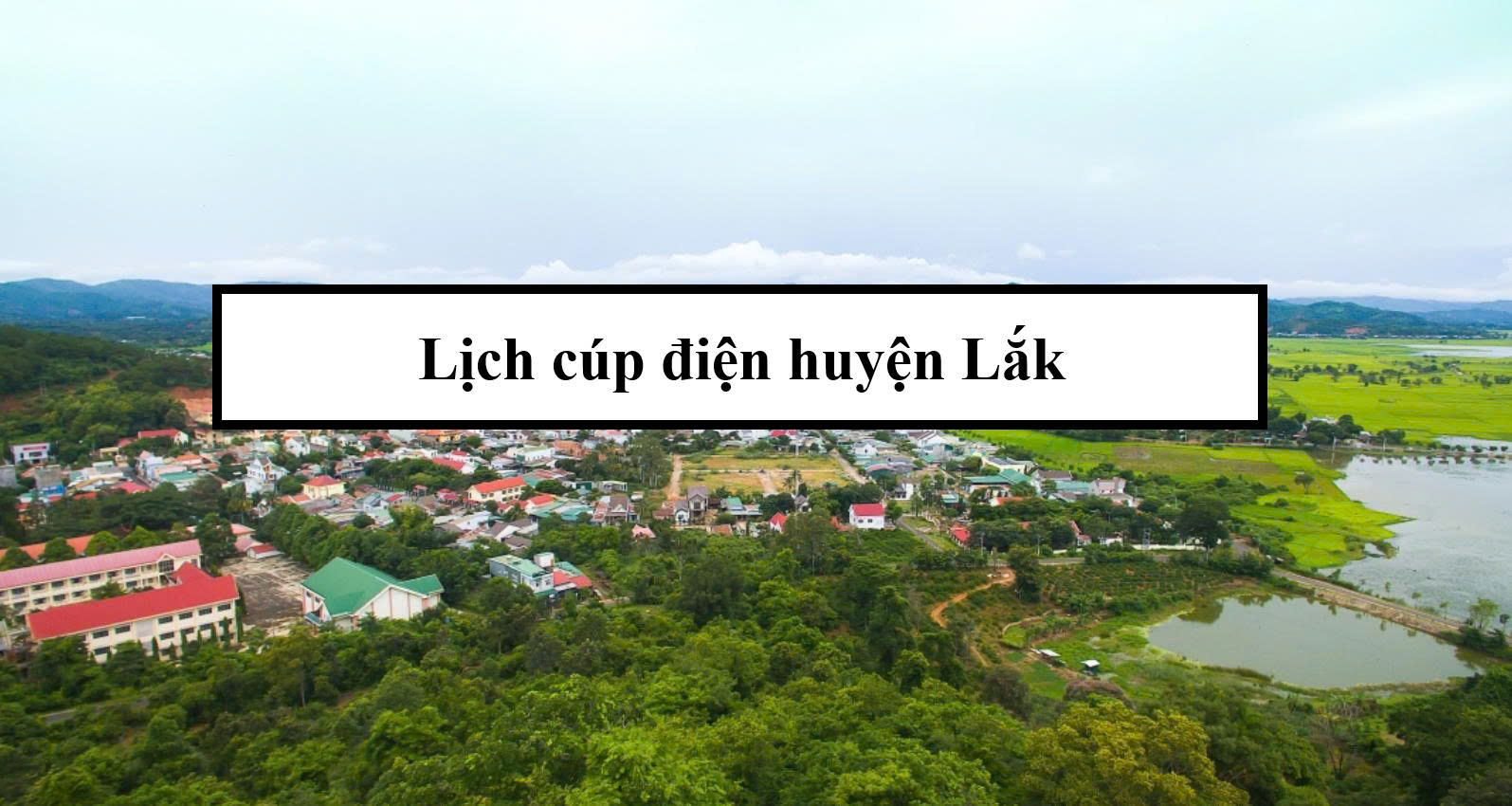 Lịch cúp điện huyện Lắk