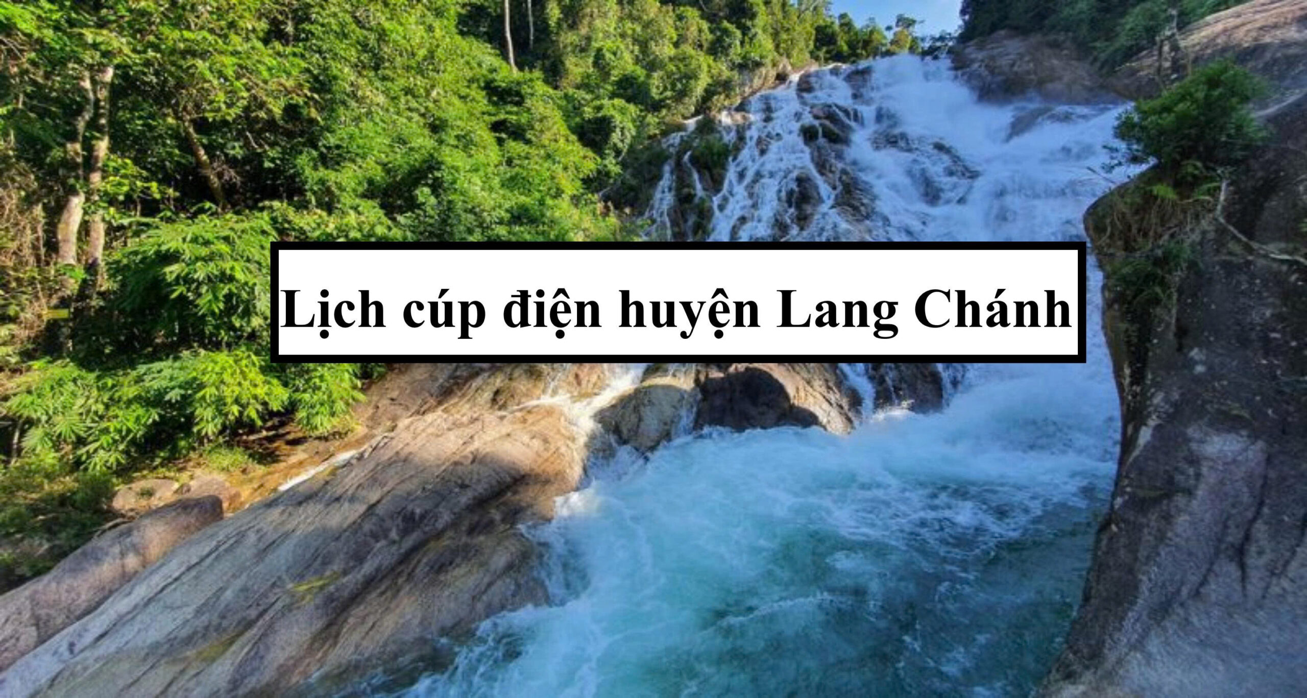 Lịch cúp điện huyện Lang Chánh