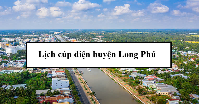 Lịch cúp điện huyện Long Phú