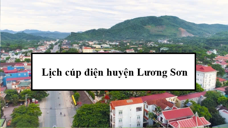 Lịch cúp điện huyện Lương Sơn