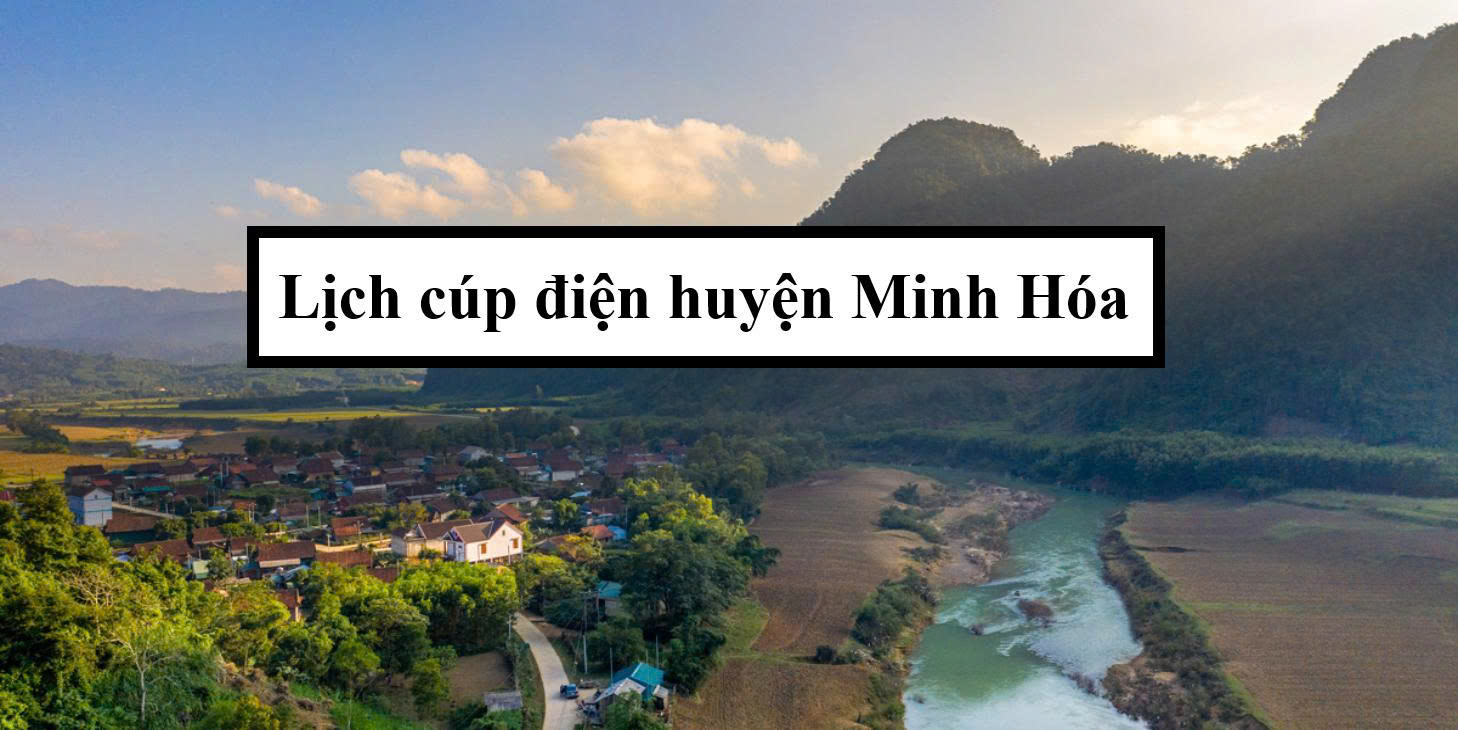 Lịch cúp điện huyện Minh Hóa