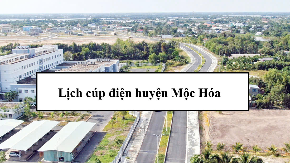 Lịch cúp điện huyện Mộc Hóa
