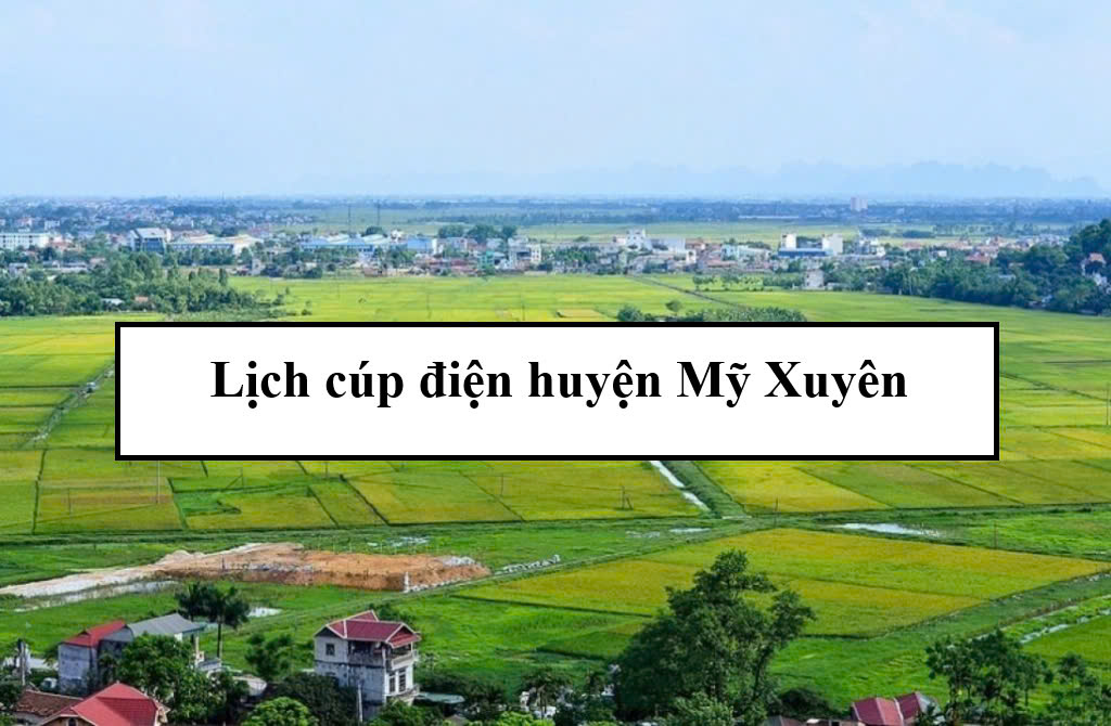 Lịch cúp điện huyện Mỹ Xuyên