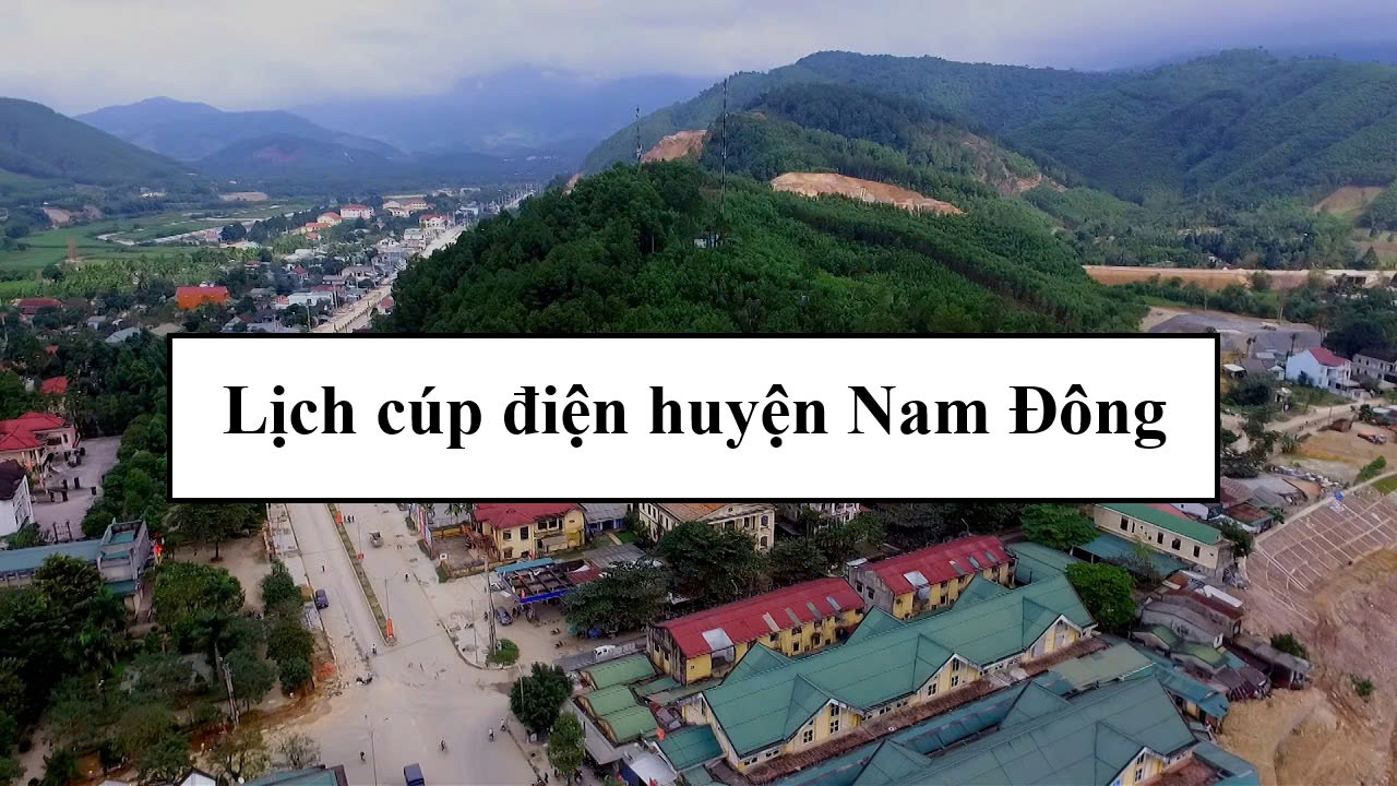 Lịch cúp điện huyện Nam Đông