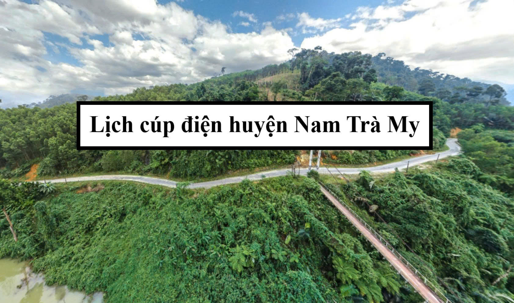Lịch cúp điện huyện Nam Trà My
