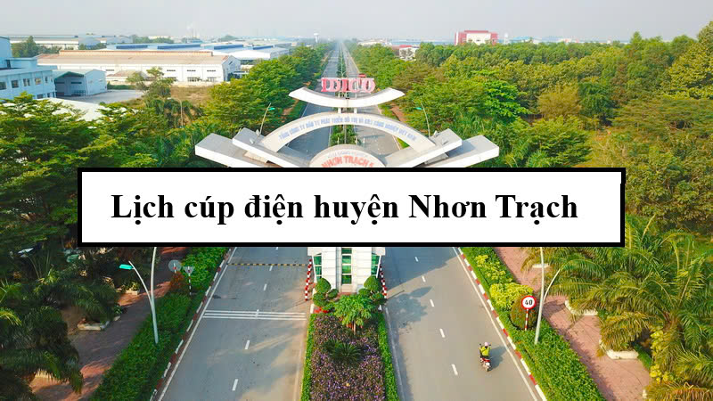 Lịch cúp điện huyện Nhơn Trạch