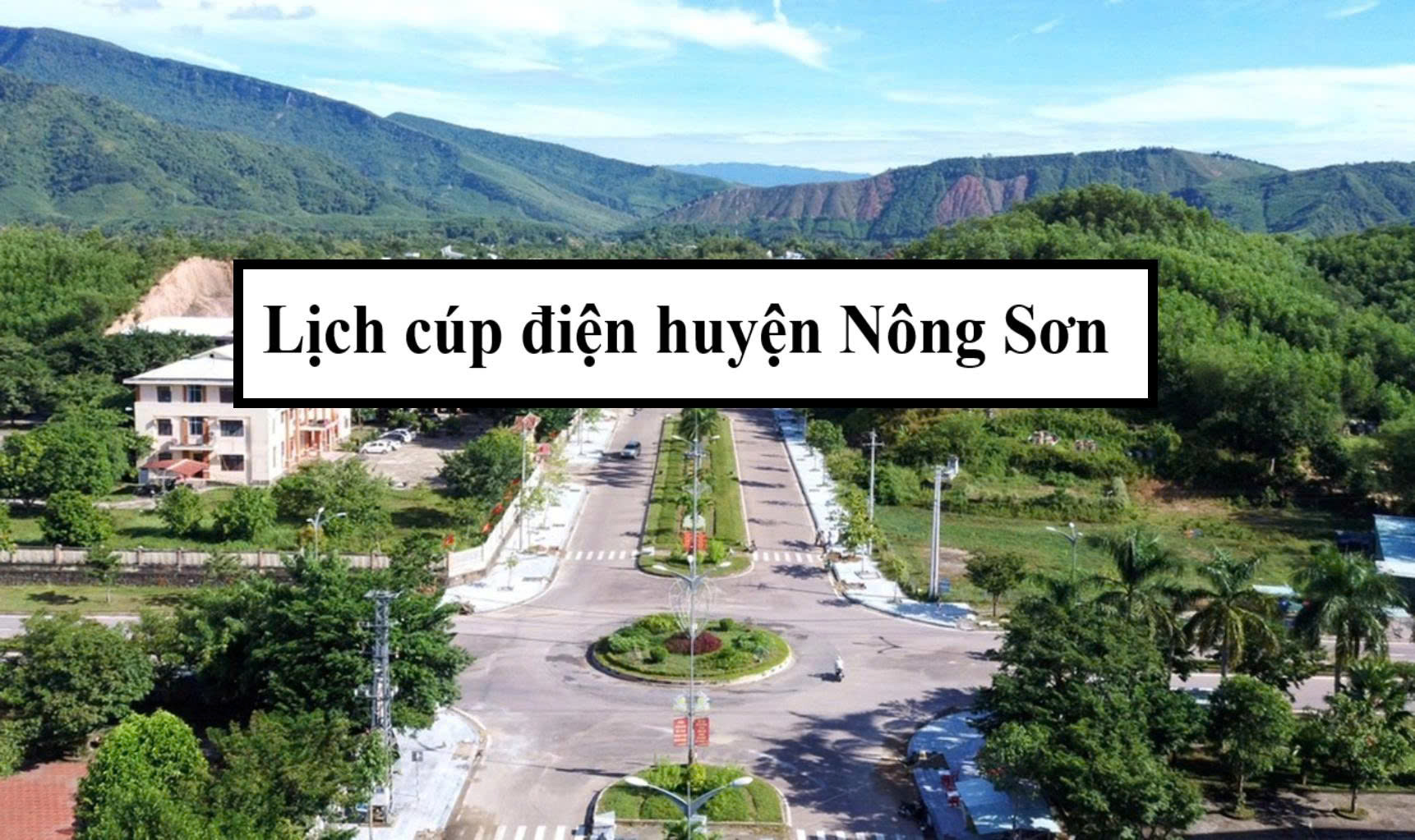 Lịch cúp điện huyện Nông Sơn