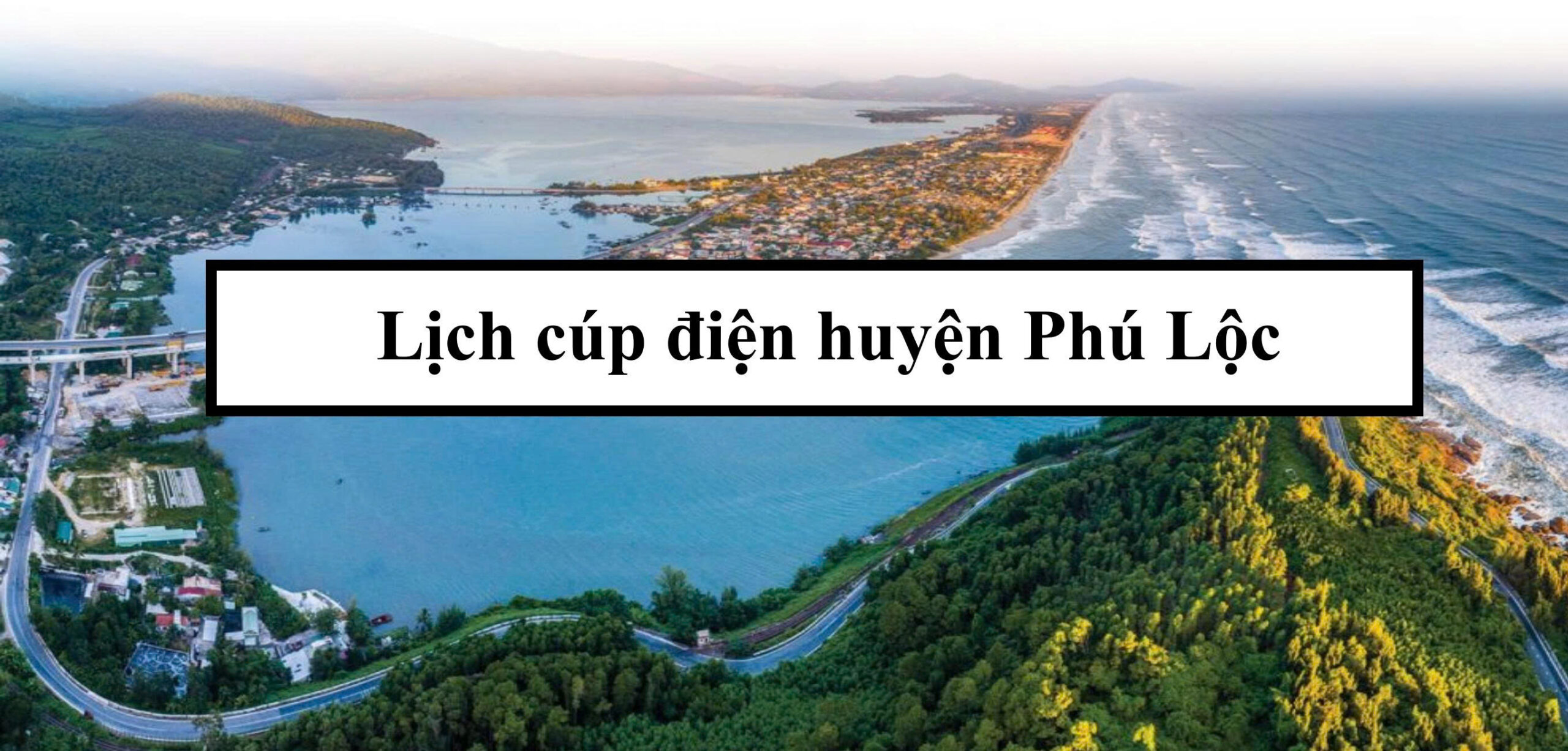 Lịch cúp điện huyện Phú Lộc