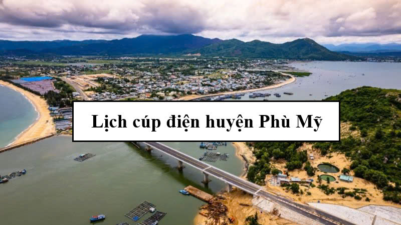 Lịch cúp điện huyện Phù Mỹ