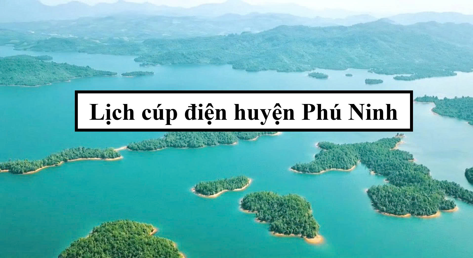 Lịch cúp điện huyện Phú Ninh