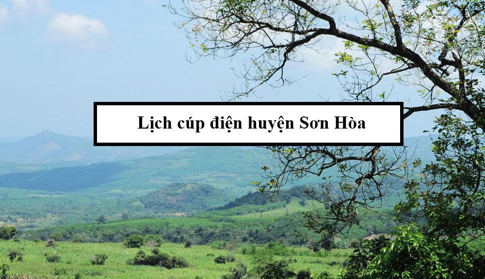Lịch cúp điện huyện Sơn Hòa