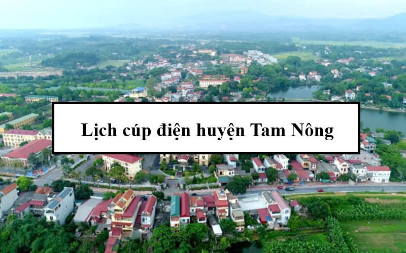 Lịch cúp điện huyện Tam Nông