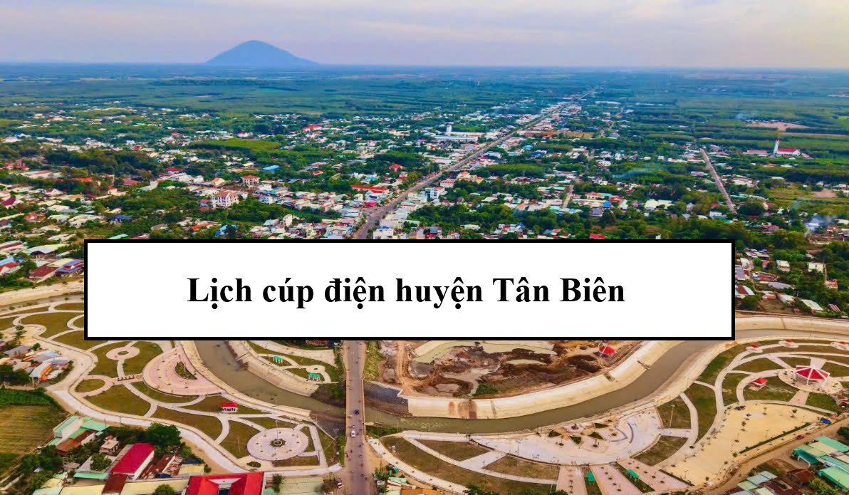 Lịch cúp điện huyện Tân Biên