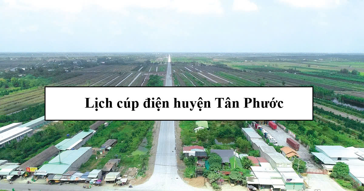 Lịch cúp điện huyện Tân Phước