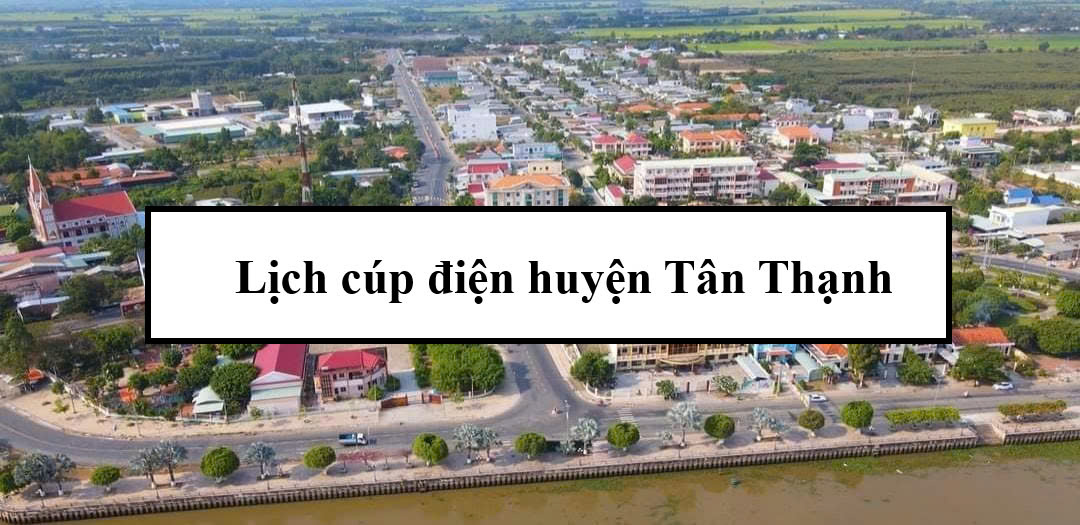 Lịch cúp điện huyện Tân Thạnh