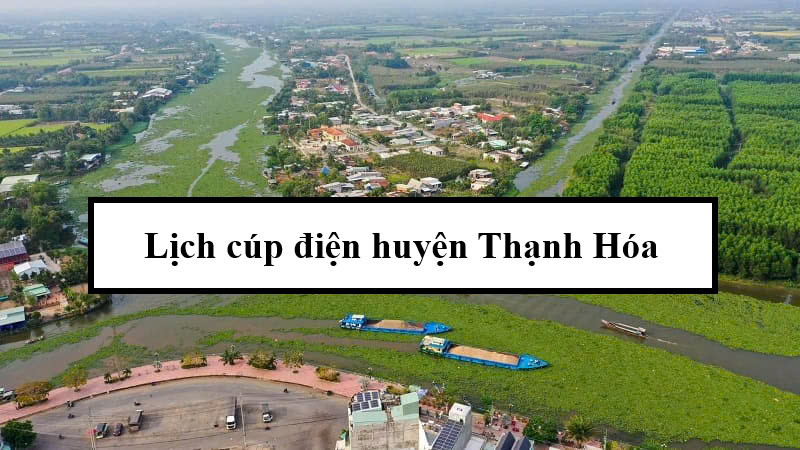 Lịch cúp điện huyện Thạnh Hóa