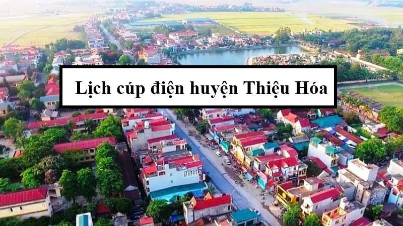Lịch cúp điện huyện Thiệu Hóa