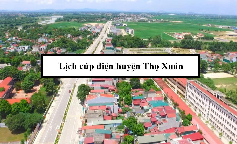 Lịch cúp điện huyện Thọ Xuân