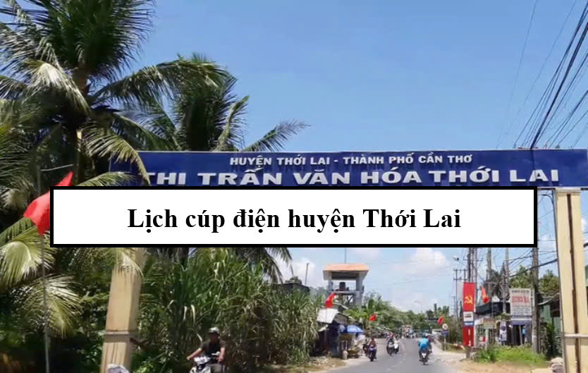 Lịch cúp điện huyện Thới Lai