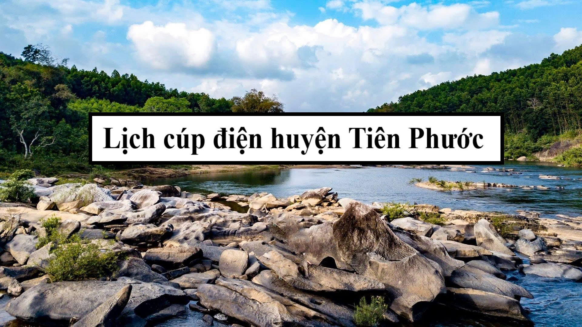 Lịch cúp điện huyện Tiên Phước