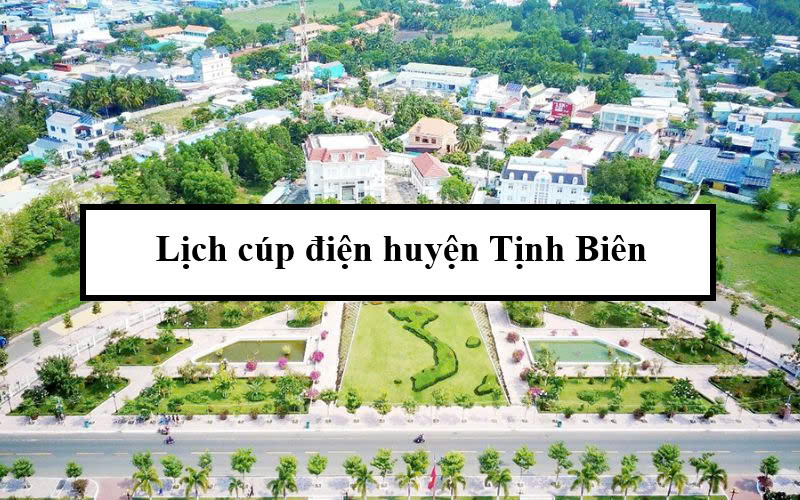 Lịch cúp điện huyện Tịnh Biên