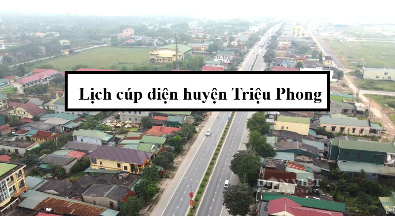 Lịch cúp điện huyện Triệu Phong