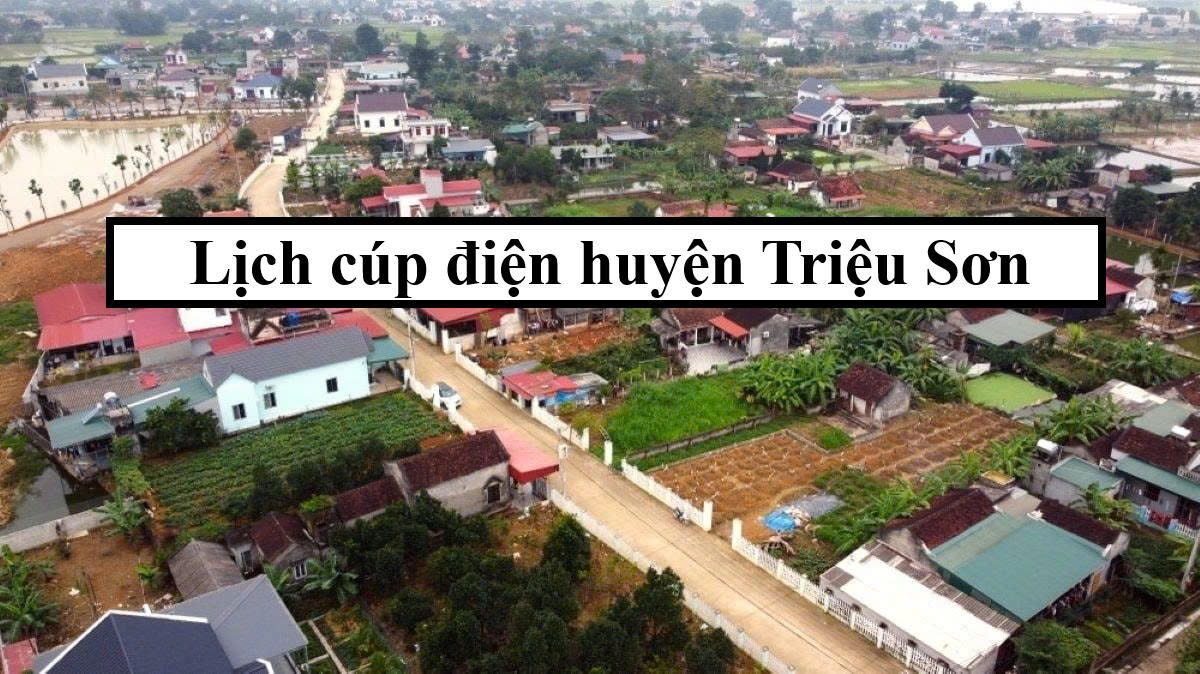 Lịch cúp điện huyện Triệu Sơn