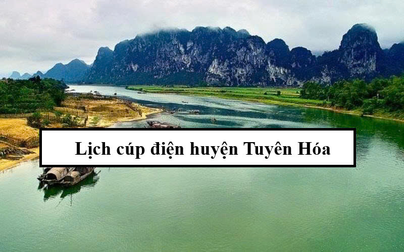 Lịch cúp điện huyện Tuyên Hóa