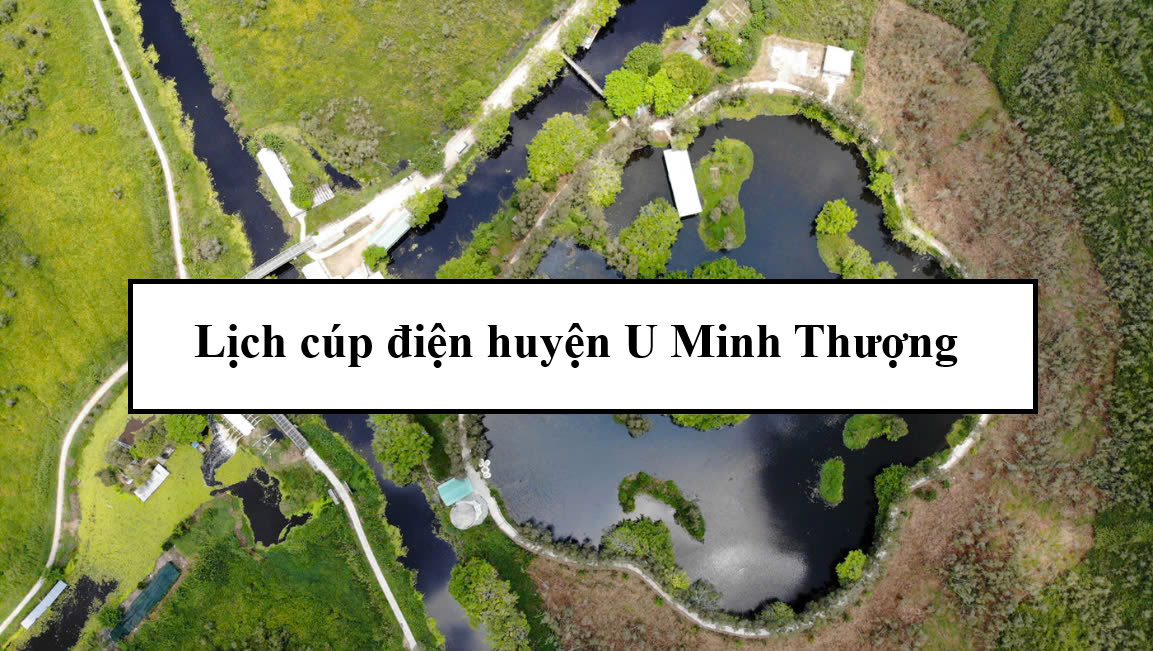 Lịch cúp điện huyện U Minh Thượng