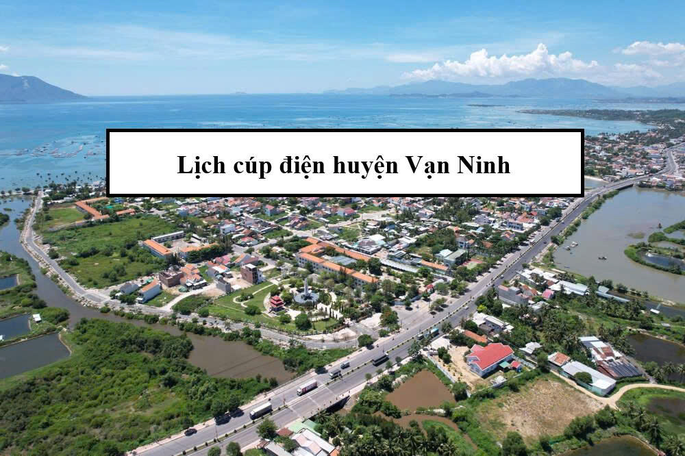 Lịch cúp điện huyện Vạn Ninh 