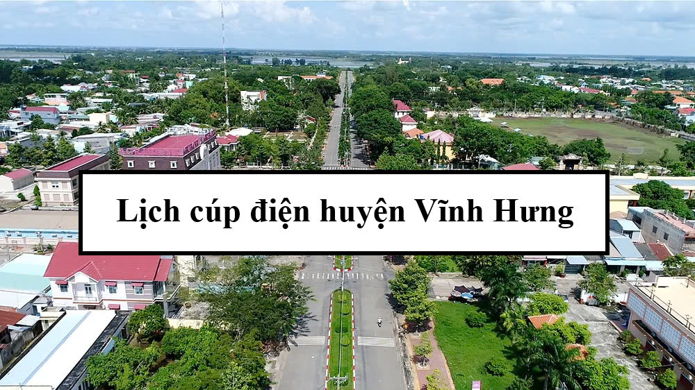 Lịch cúp điện huyện Vĩnh Hưng