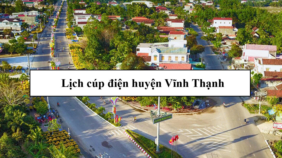 Lịch cúp điện huyện Vĩnh Thạnh