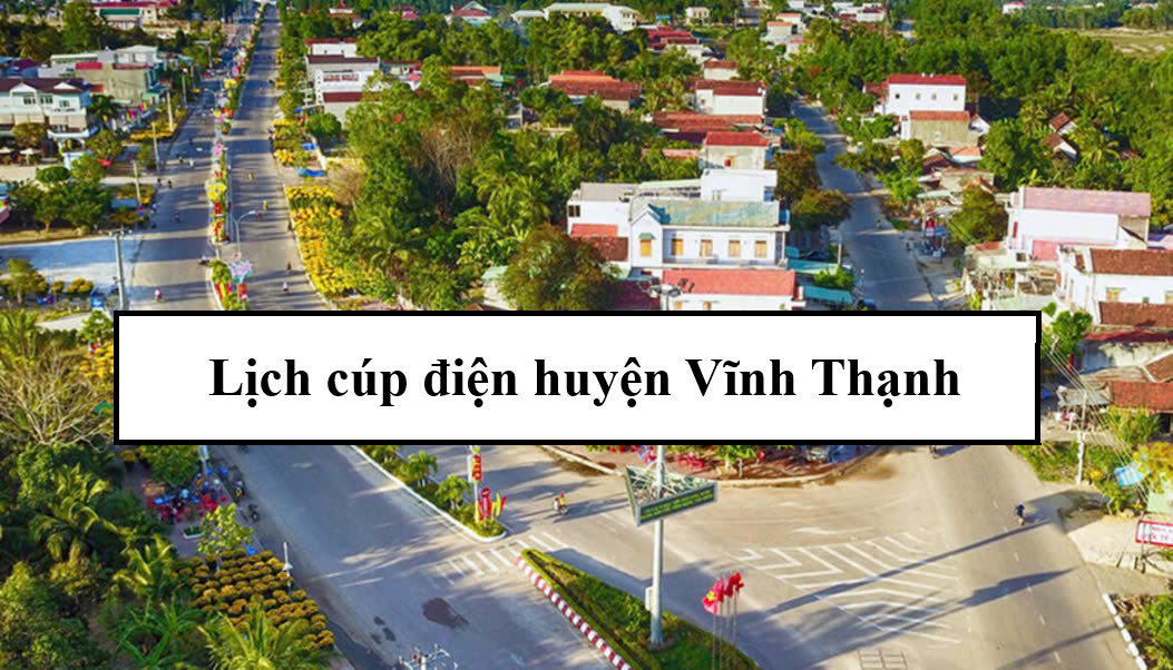 Lịch cúp điện huyện Vĩnh Thạnh