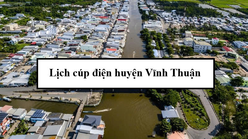 Lịch cúp điện huyện Vĩnh Thuận