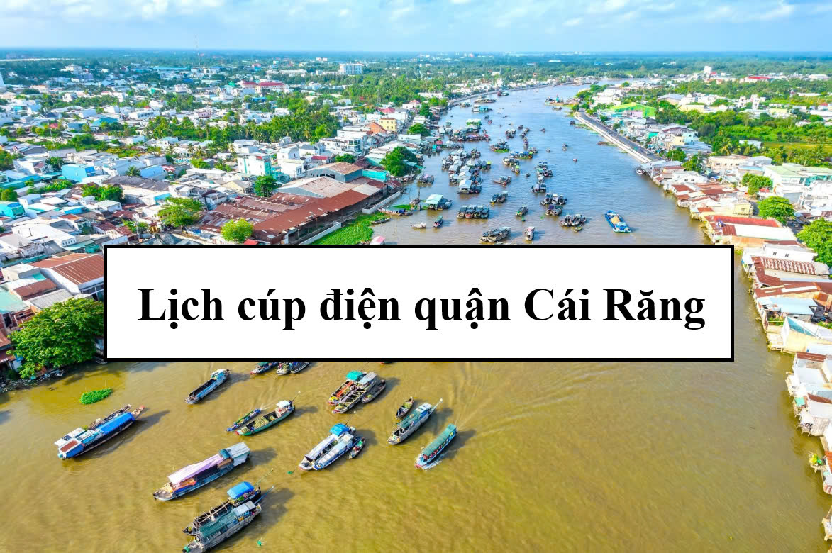 Lịch cúp điện quận Cái Răng