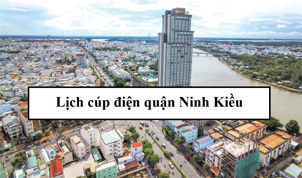 Lịch cúp điện quận Ninh Kiều