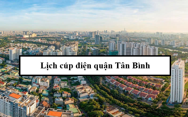 lịch cúp điện quận Tân Bình