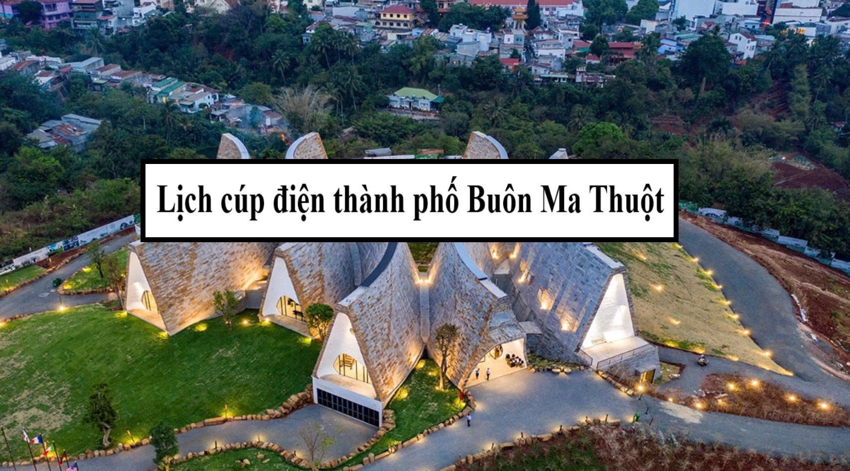 Lịch cúp điện thành phố Buôn Ma Thuột
