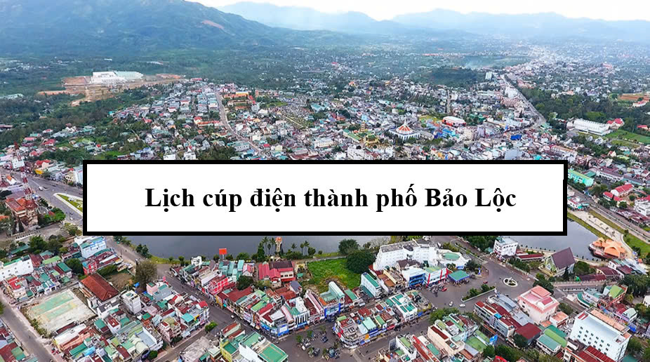 Lịch cúp điện thành phố Bảo Lộc