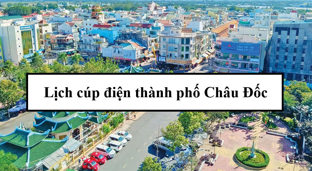 Lịch cúp điện thành phố Châu Đốc