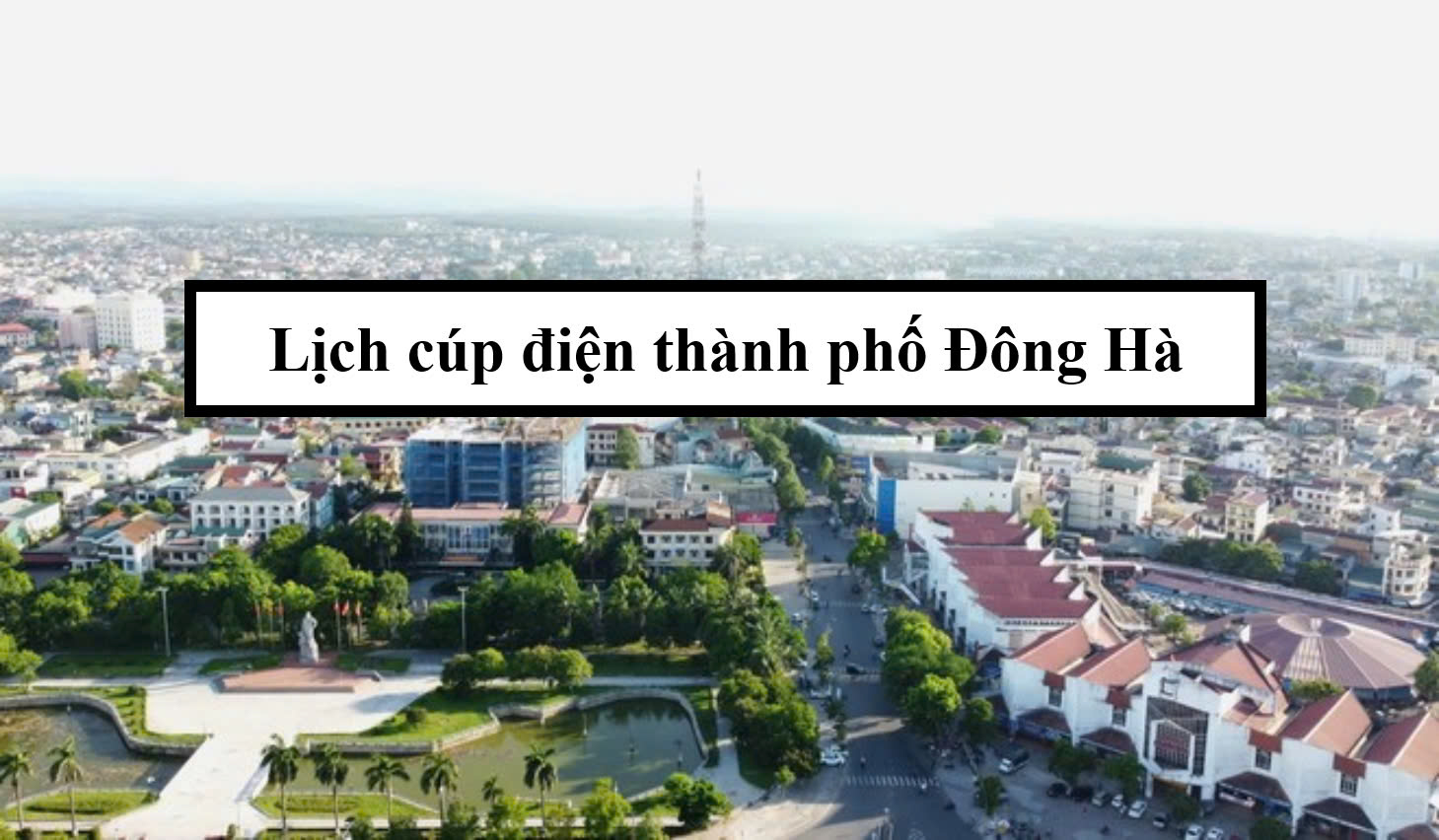 Lịch cúp điện thành phố Đông Hà